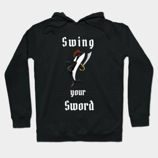 Swing Your Sword Hoodie